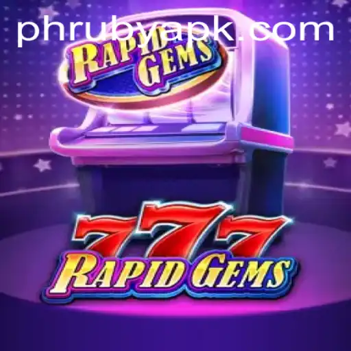 RapidGems777: Exploring the Thrilling New Game from PHLRuby.COM